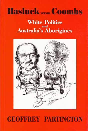 Image for Hasluck versus Coombs. White Politics and Australia's Aborigines
