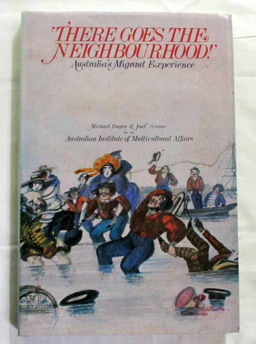 Image for 'There Goes The Neighbourhood' Australia's Migrant Experience