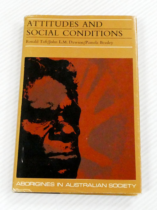 Image for Attitudes and Social Conditions. Aborigines in Australian Society