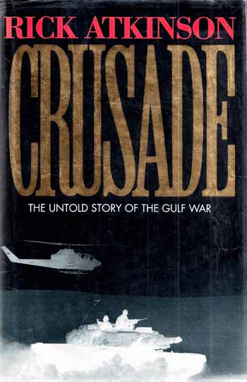 Image for Crusade. The Untold Story of the Gulf War