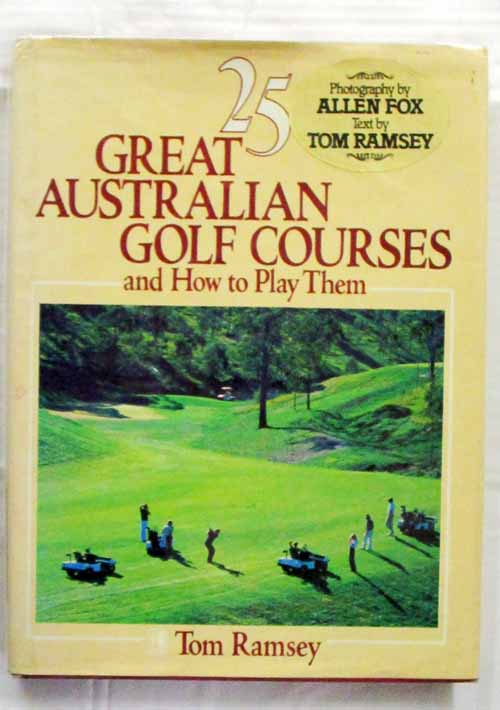Image for 25 GREAT AUSTRALIAN GOLF COURSES and how to play them