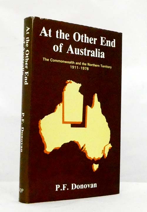 Image for At The Other End of Australia The Commonwealth and the Northern Territory 1911-1978