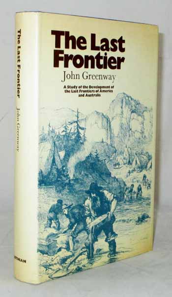 Image for The Last Frontier: A Study of the Development of the Last Frontiers of America and Australia
