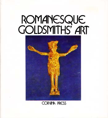 Image for Romanesque Goldsmiths' Art in Hungary