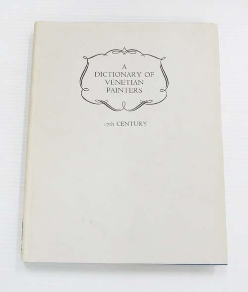 Image for A Dictionary of Venetian Painters Volume 3: 17th Century