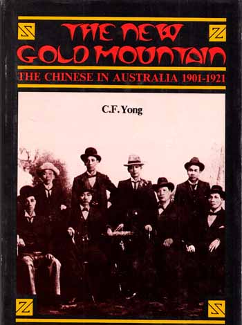 Image for The New Gold Mountain: The Chinese in Australia 1901-1921