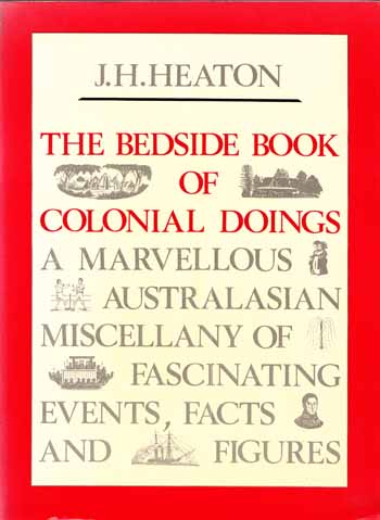 Image for The Bedside Book of Colonial Doings A Marvellous Australian Miscellany of Fascinating Events, Facts and Figures