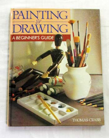 Image for Painting and Drawing A Beginner's Guide