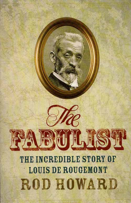 Image for The Fabulist: The Incredible Story Of Louis de Rougemont