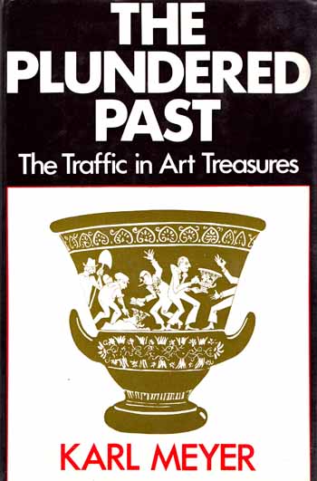 Image for The Plundered Past The Traffic in Art Treasures