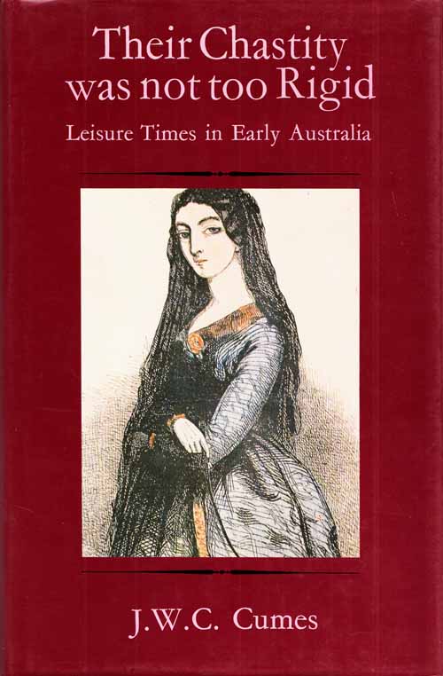 Image for Their Chastity Was Not Too Rigid. Leisure times in Early Australia
