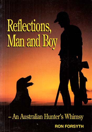Image for Reflections, Man and Boy An Australian Hunter's Whimsy