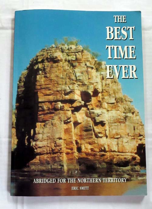 Image for The Best Time Ever A real life story of the best time that ever was or ever will be in the best country in the world