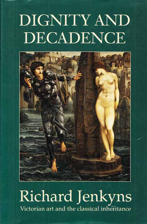 Image for Dignity and Decadence: Victorian Art and the Classical Inheritance