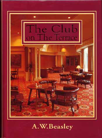 Image for The Club on the Terrace. The Wellington Club 1841-1996