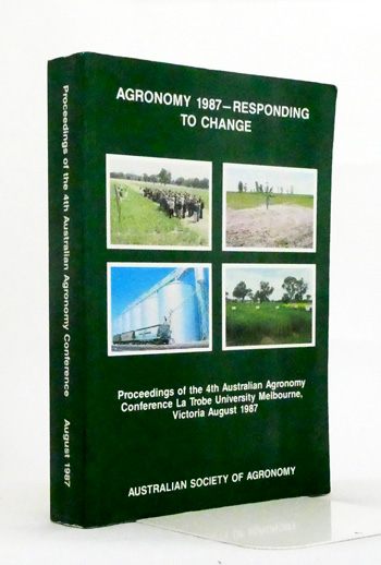 Image for Agronomy 1987. Responding to Change Proceedings of the 4th Australian Agronomy Conference