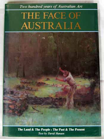 Image for The Face Of Australia. The Land & The People. The Past & The Present.