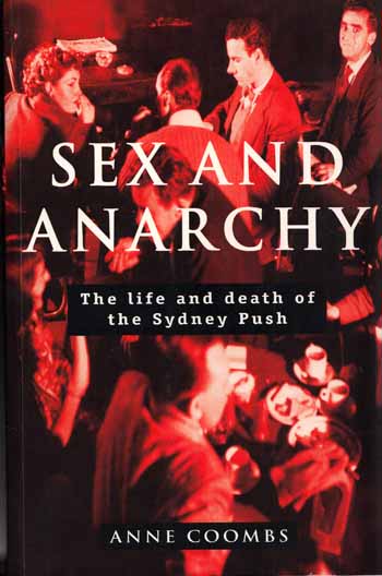 Image for Sex and Anarchy : The Life and Death of the Sydney Push