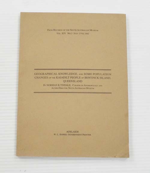 Image for Geographical Knowledge, and Some Population Changes of the Kaiadilt People of Bentinck Island, Queensland [From Records of the South Australian Museum, Vol XlV, No2. July 27th 1962
