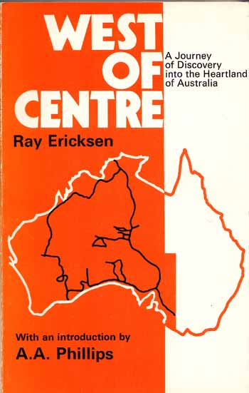 Image for West of Centre A Journey of Discovery into the Heartland of Australia