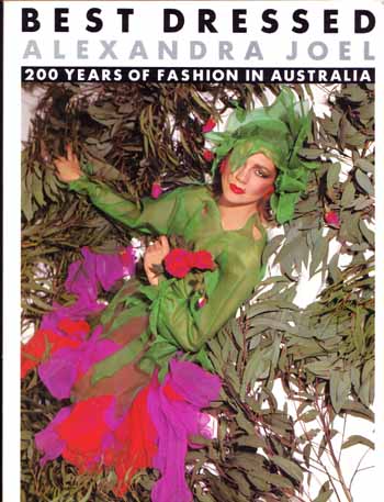 Image for Best Dressed. 200 Years of Fashion in Australia