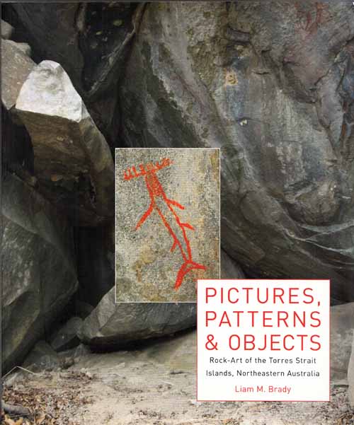 Image for Pictures, Patterns & Objects. Rock-Art of the Torres Strait Islands, Northeastern Australia