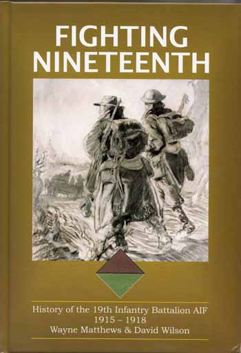 Image for Fighting Nineteenth. History of the 19th Infantry Battalion AIF 1915-1918