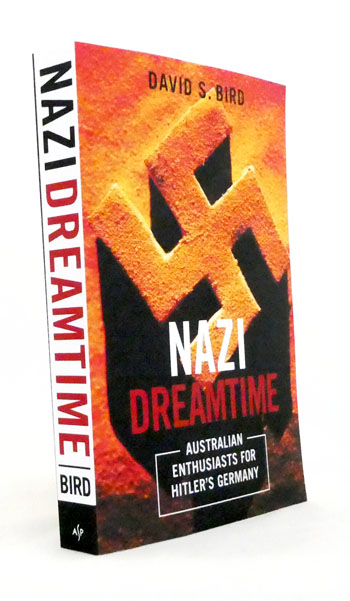 Image for Nazi Dreamtime : Australian enthusiasts for Hitler's Germany