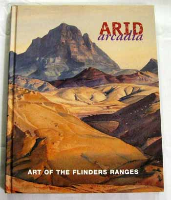 Image for Arid Arcadia Art of the Flinders Ranges