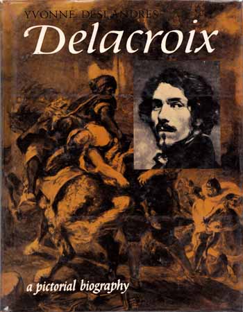 Image for Delacroix A Pictorial Biography