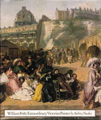 Image for William Frith: Extraordinary Victorian Painter. A Biographical and Critical Essay