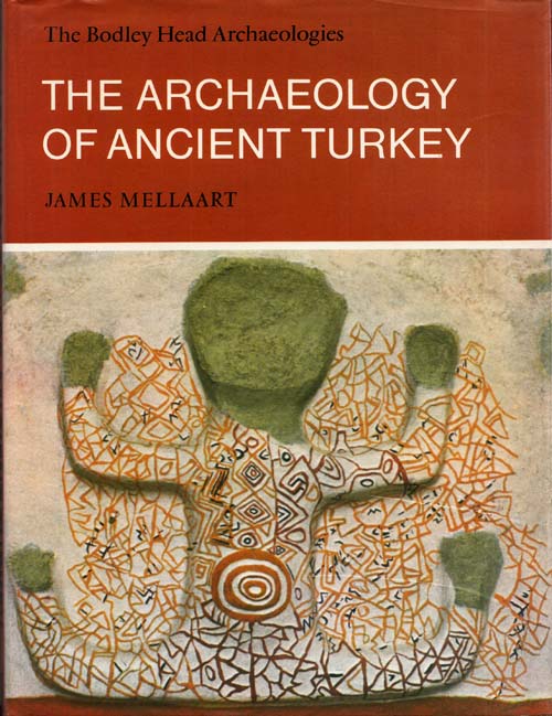 Image for The Archaeology of Ancient Turkey (A Bodley Head Archaeology)