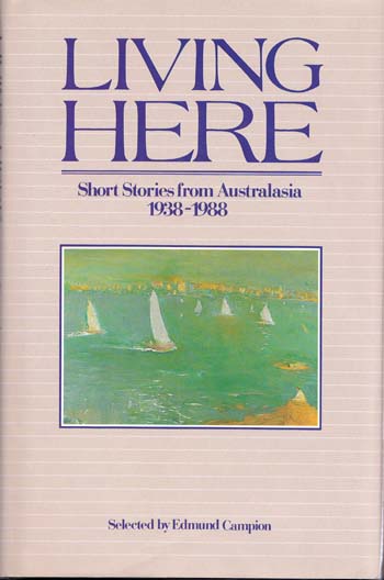 Image for Living Here. Short Stories from Australasia 1938-1988