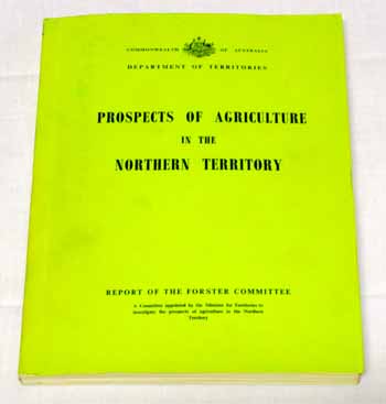 Image for Prospects of Agriculture in the Northern Territory Report of the Forster Committee