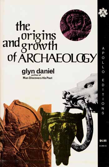 Image for The Origins and Growth of Archaeology
