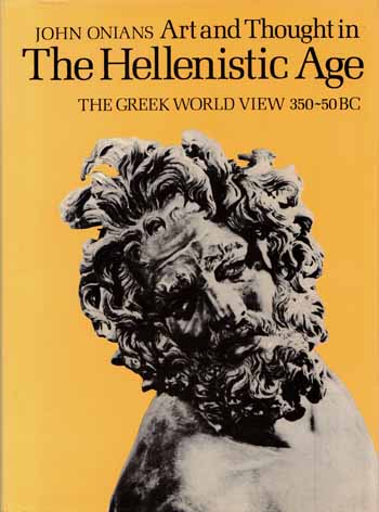 Image for Art and Thought In The Hellenistic Age: The Greek World View 350-50BC