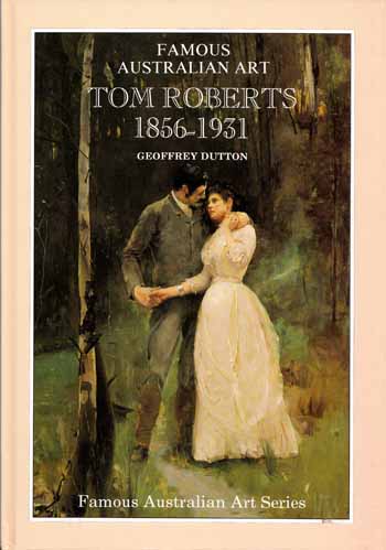 Image for Tom Roberts 1856 - 1931. A Biographical Sketch.