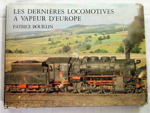 Image for Les Dernieres Locomotives A Vapeur D'Europe 1972-1977
