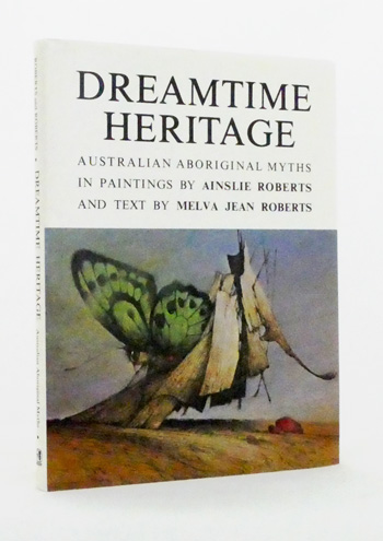Image for Dreamtime Heritage: Australian Aboriginal Myths in Paintings by Ainslie Roberts