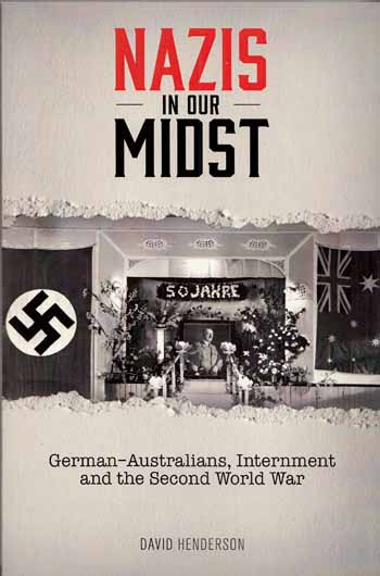 Image for Nazis In Our Midst German-Australians, Internment and the Second World War