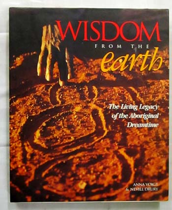 Image for Wisdom From The Earth The Living Legacy of the Aboriginal Dreamtime