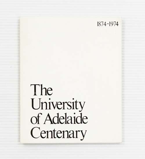 Image for The University of Adelaide Centenary 1874-1974
