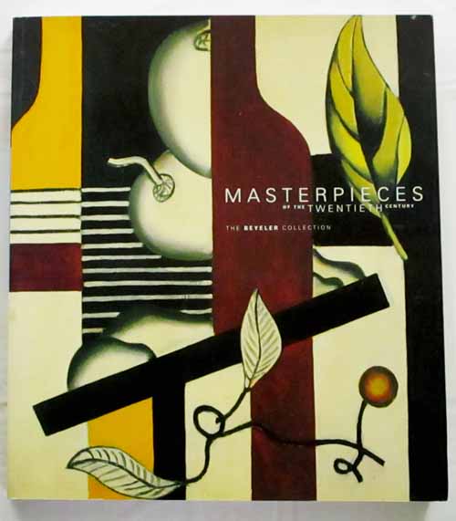 Image for Masterpieces of the Twentieth Century The Beyeler Collection