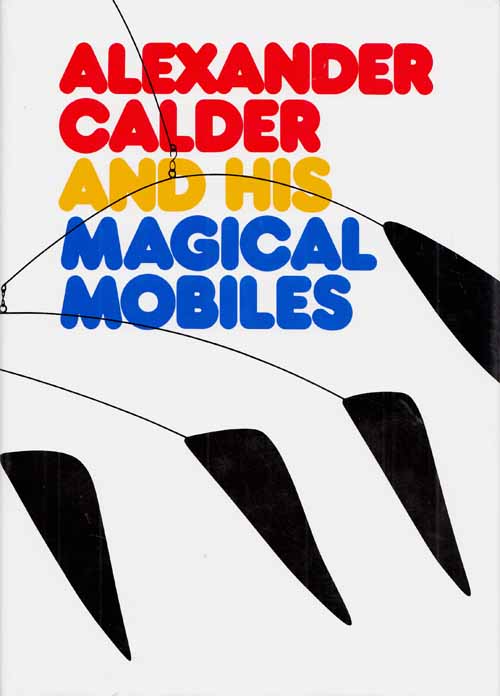 Image for Alexander Calder and his Magical Mobiles