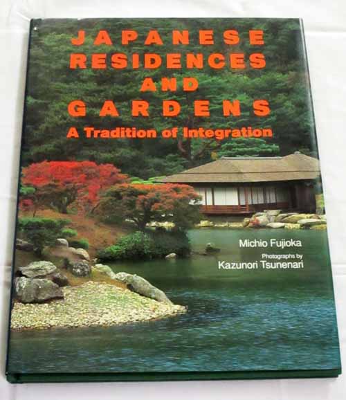 Image for Japanese Residences and Gardens. A Tradition of Intergration