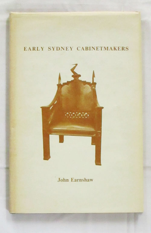 Image for Early Sydney Cabinetmakers 1804-1870 A Directory with an Introductory Survey