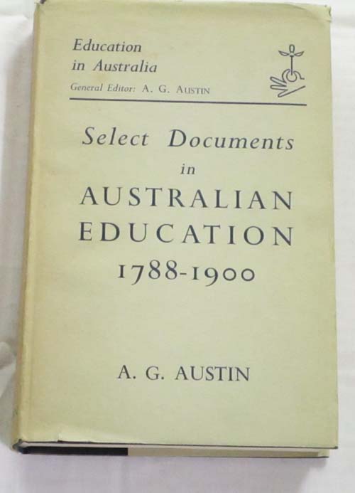 Image for Select Documents Australian Education 1788-1900