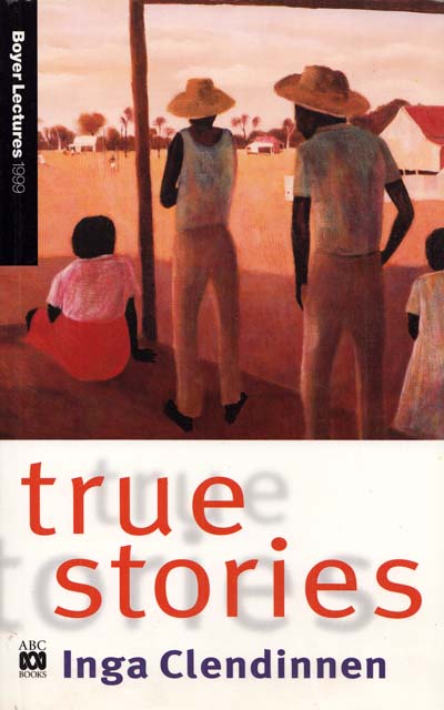 Image for True Stories Boyer Lectures 1999