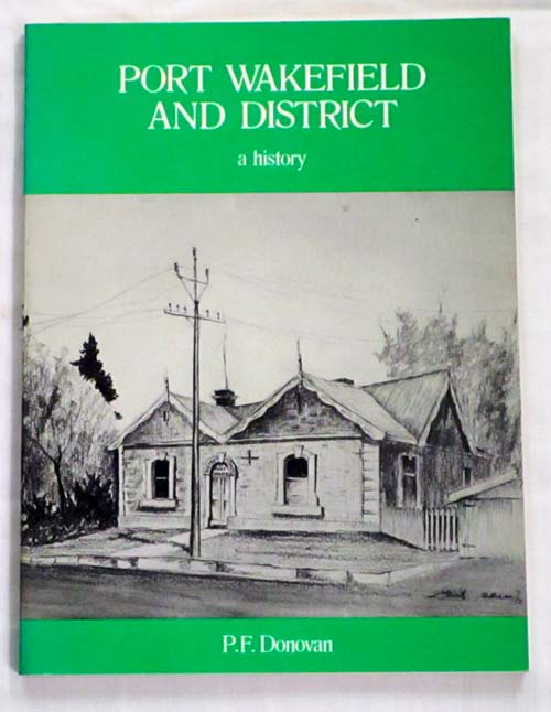 Image for Port Wakefield and District A History Commemorating A Century of Local Government