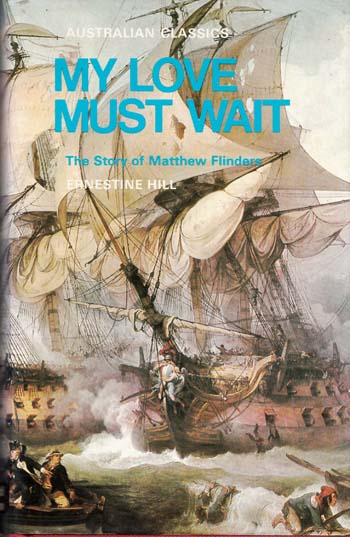 Image for My Love Must Wait The Story of Matthew Flinders (Australian Classics)